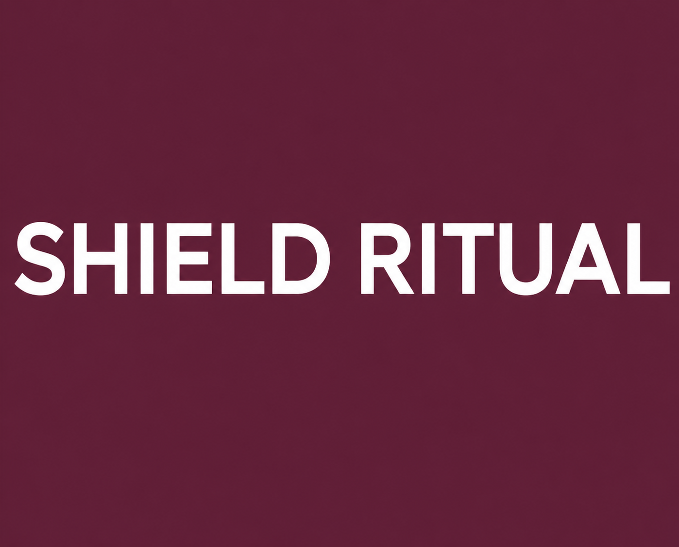 SHIELD RITUAL