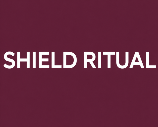 SHIELD RITUAL